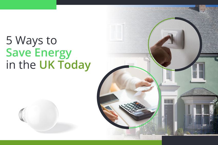 5 Ways To Save Energy In The UK Today